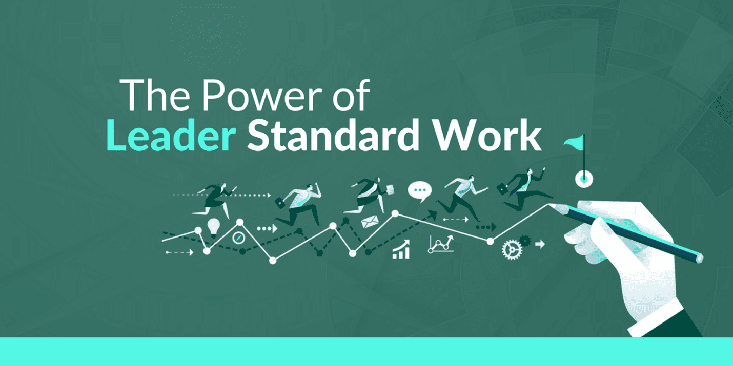 What Is Leader Standard Work LWS 