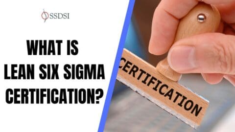 What is a Lean Six Sigma Certification? Benefits and Process