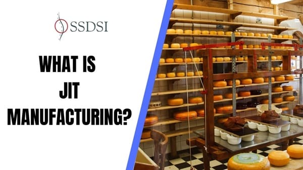 What is Just-in-Time (JIT) Manufacturing?