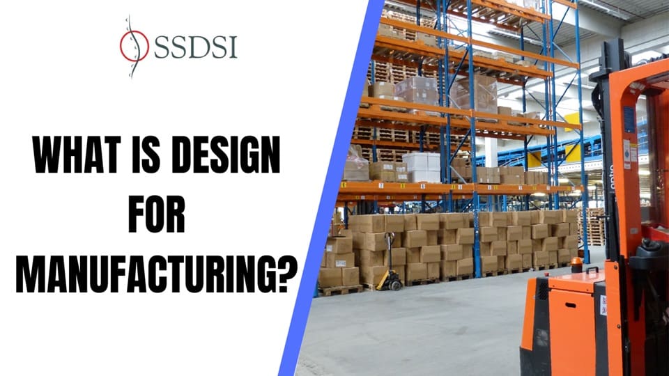 What is Design for Manufacturing and Assembly?