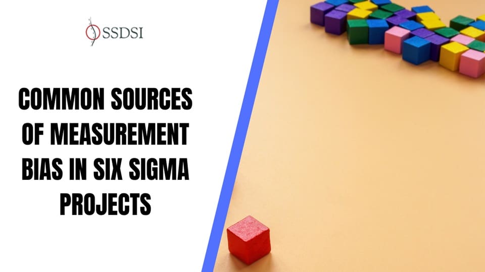 Common Sources of Measurement Bias in Six Sigma Projects thumbnail