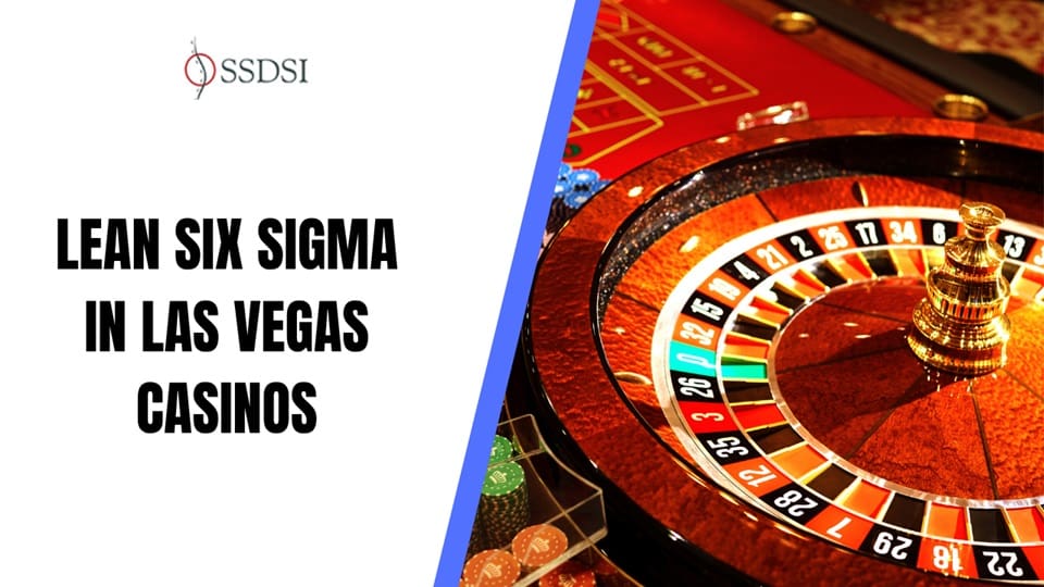 Lean Six Sigma in Las Vegas Casinos