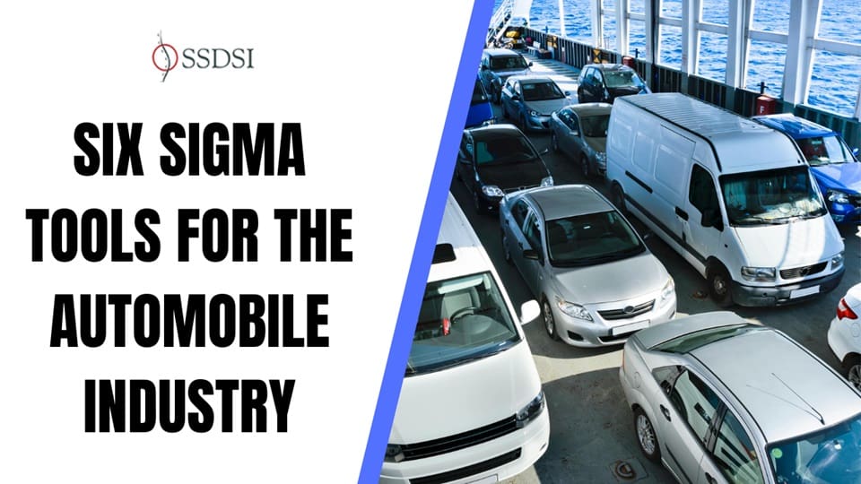 Six Sigma Tools for The Automobile Industry